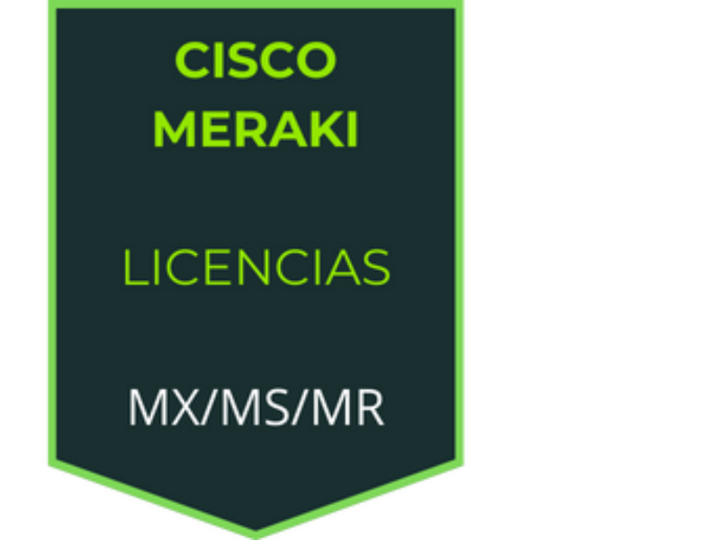 Licencias Cisco Meraki para dispositivos MX, MS y MR.