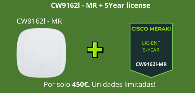 Cisco Meraki CW9162I-MR con licencia de 5 años por 450€. Oferta por tiempo limitado.