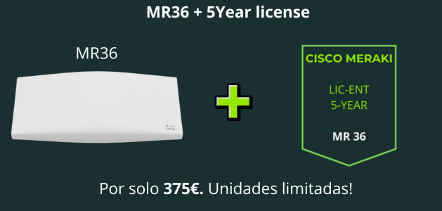 "Cisco Meraki MR36 con licencia de 5 años en oferta por 375€"